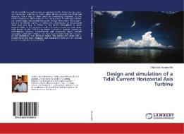 Design and simulation of a Tidal Current Horizontal Axis Turbine di Odysseas Aznaouridis edito da LAP Lambert Academic Publishing