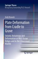 Plate Deformation from Cradle to Grave di Andy Nowacki edito da Springer Berlin Heidelberg