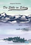 Die Stille Im Schnee di Margarete Barainsky edito da Books On Demand