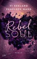Rebel Soul di Vi Keeland, Penelope Ward edito da LYX