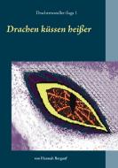 Drachen küssen heißer di Hannah Bergauf edito da Books on Demand