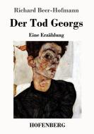 Der Tod Georgs di Richard Beer-Hofmann edito da Hofenberg