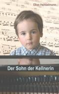 Der Sohn der Kellnerin di Ellen Heinzelmann edito da Books on Demand