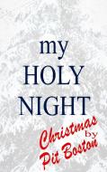 My Holy Night di Pit Boston edito da Books on Demand