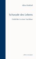 Scharade des Lebens di Alfred Rohloff edito da Athena-Verlag