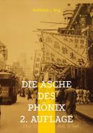 Die Asche des Phönix di Balthasar L. Hug edito da Books on Demand