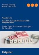 Sozialhilfe, Schwerbehindertenrecht & Pflegeleistungen di Rainer Lehmann, Andrea Meiling edito da Books on Demand