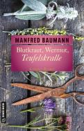 Blutkraut, Wermut, Teufelskralle di Manfred Baumann edito da Gmeiner Verlag