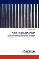 Plate Heat Exchanger di Muthuraman S edito da Lap Lambert Academic Publishing Ag & Co Kg
