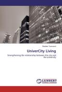 UniverCity Living di Stephen Townsend edito da LAP Lambert Academic Publishing