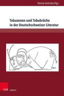 Tabuzonen und Tabubrüche in der Deutschschweizer Literatur edito da V & R Unipress GmbH
