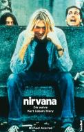 Nirvana. Come As You Are di Michael Azerrad edito da Hannibal Verlag GmbH