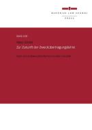 Zur Zukunft der Zweckübertragungslehre di Maite Dörfelt edito da Bucerius Law School Press