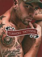 Turnon: Tattoos edito da Bruno Gmunder Verlag Gmbh