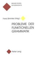 Probleme Der Funktionellen Grammatik edito da Peter Lang Ag, Internationaler Verlag Der Wissenschaften