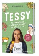 Tessy - Aufregende Entdeckungen in Kalkutta di Susanne Roll edito da Camino