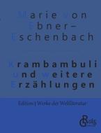 Krambambuli di Marie Von Ebner-Eschenbach edito da Gröls Verlag