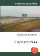 Elephant Pass di Jesse Russell, Ronald Cohn edito da Book On Demand Ltd.