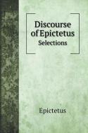 Discourse of Epictetus di Epictetus edito da Book on Demand Ltd.