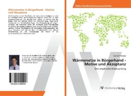 Wärmenetze in Bürgerhand - Motive und Akzeptanz di Lennart Petersen edito da AV Akademikerverlag