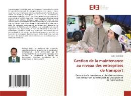 Gestion de la maintenance au niveau des entreprises de transport di Bachir Kerboua edito da Éditions universitaires européennes