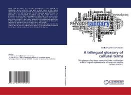A trilingual glossary of cultural terms di Komilkhujayev Zokhidjon edito da LAP LAMBERT Academic Publishing