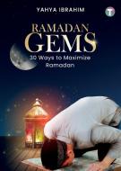 Ramadan Gems di Ibrahim Yahya Ibrahim edito da Tertib Publishing