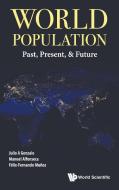 WORLD POPULATION di Julio A Gonzalo, Manuel Alfonseca, Félix-Fernando Muñoz edito da World Scientific Publishing Company