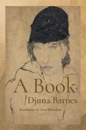 A Book di Djuna Barnes edito da LIGHTNING SOURCE INC