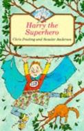Harry The Superhero di Chris Powling edito da Harpercollins Publishers