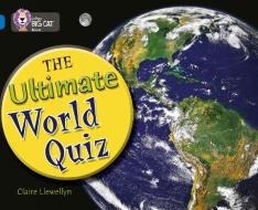 The Ultimate World Quiz di Claire Llewellyn edito da PAPERBACKSHOP UK IMPORT