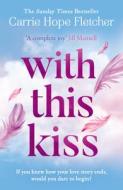 With This Kiss di Carrie Hope Fletcher edito da HarperCollins Publishers