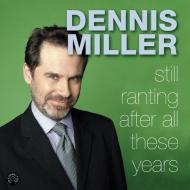 Still Ranting After All These Years CD di Dennis Miller edito da HarperAudio