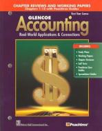 Glencoe Accounting: First Year Course, Chapter Reviews and Working Papers Chapters 1-13 with Peachtree Guides di McGraw-Hill/Glencoe edito da McGraw-Hill/Glencoe