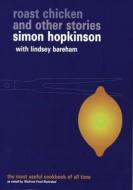Roast Chicken and Other Stories di Lindsey Bareham, Simon Hopkinson edito da Ebury Publishing