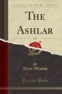 The Ashlar, Vol. 2 (classic Reprint) di Allyn Weston edito da Forgotten Books