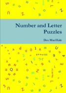 Number And Letter Puzzles di Des MacHale edito da Lulu.com