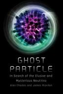 Ghost Particle di Alan Chodos, James Riordon edito da MIT PR