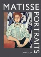 Matisse Portraits di John Klein edito da Yale University Press