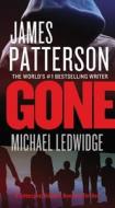 Gone di James Patterson, Michael Ledwidge edito da LITTLE BROWN & CO