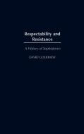 Respectability and Resistance di David Goodhew, Goodhew David edito da Greenwood