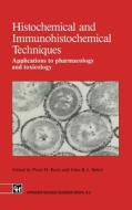 Histochemical and Immunohistochemical Techniques: Applications to Pharmacology and Toxicology edito da Chapman & Hall