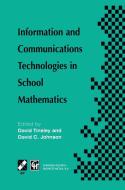 Information and Communications Technologies in School Mathematics di J. D. Tinsley, D. C. Johnson, Ifip Tc3/Wg3 1 Working Conference on Sec edito da Springer US