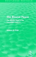 The Elusive Peace di William R. Polk edito da Taylor & Francis Ltd