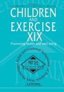 Children and Excercise XIX: Promoting Health and Well Being di N. Armstrong edito da ROUTLEDGE