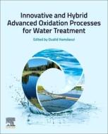 Innovative and Hybrid Advanced Oxidation Processes for Water Treatment edito da ELSEVIER
