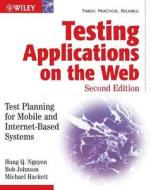 Testing Applications On The Web di Hung Q. Nguyen, Bob Johnson, Michael Hackett edito da John Wiley And Sons Ltd