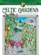Creative Haven Celtic Gardens Coloring Book di Cari Buziak edito da Dover Publications Inc.
