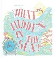 What's Hidden in the Sea? di Aina Bestard edito da Thames & Hudson Ltd