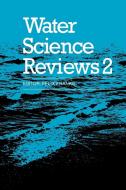 Water Science Reviews 2 edito da Cambridge University Press
